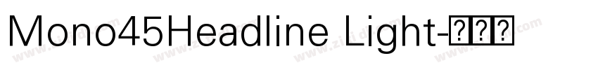 Mono45Headline Light字体转换